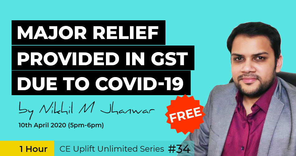 Major relief provided in GST due to COVID-19