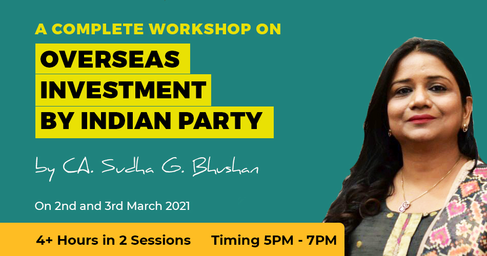 A complete workshop on Overseas Investment by Indian Party