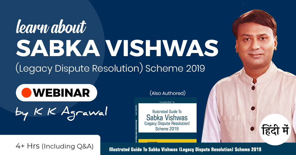 Sabka Vishwas (Legacy Dispute Resolution) Scheme 2019