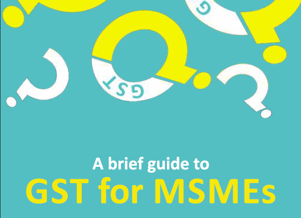 A brief guide to GST for MSMEs