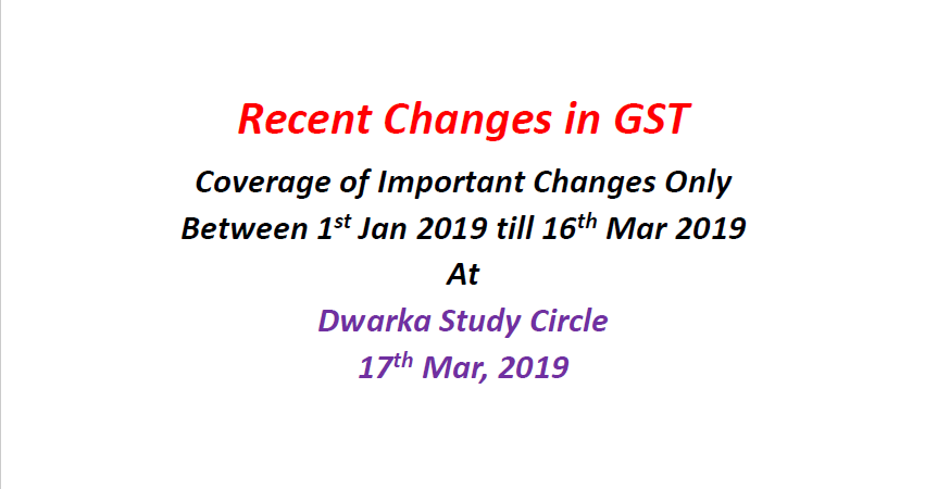 Recent Changes in GST
