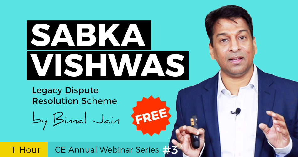 Dear all, you can enrol for a free webinar on SVLDRS by CA Bimal Jain ji. He is one of the most famous names in GST. With a 20+ years experience in indirect taxes