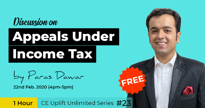 Join our free webinar on 22nd Feb. from 4 PM-5 PM on Appeals under Income Tax by CA Paras Dawar