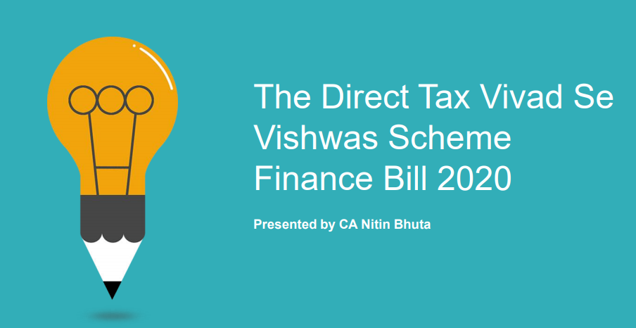 The Direct Tax Vivad Se Vishwas Scheme Finance Bill 2020