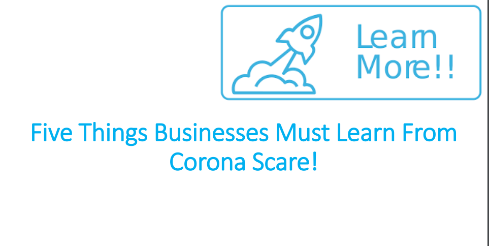 Five Things Businesses Must Learn From Corona Scare!