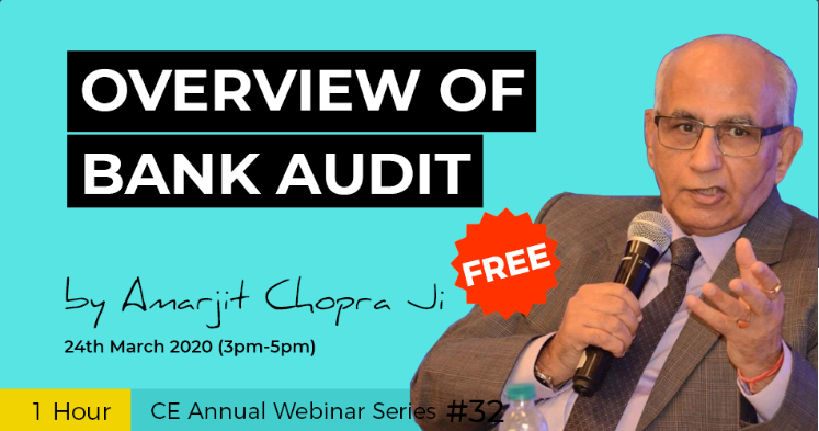Join our free webinar on 24th March(3 PM-5 PM) on Overview of Bank Audit by Amarjit Chopra Ji 