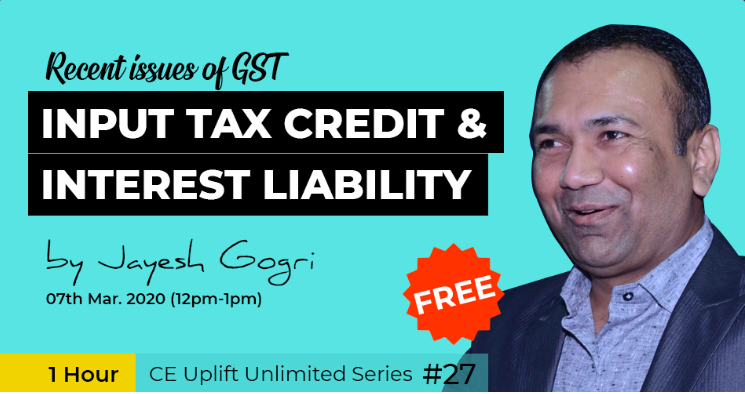 Recent issues of GST – Input Tax Credit and Interest liability