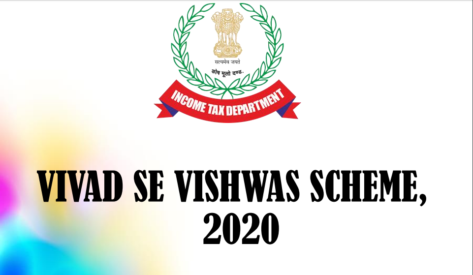 VIVAD SE VISHWAS SCHEME, 2020