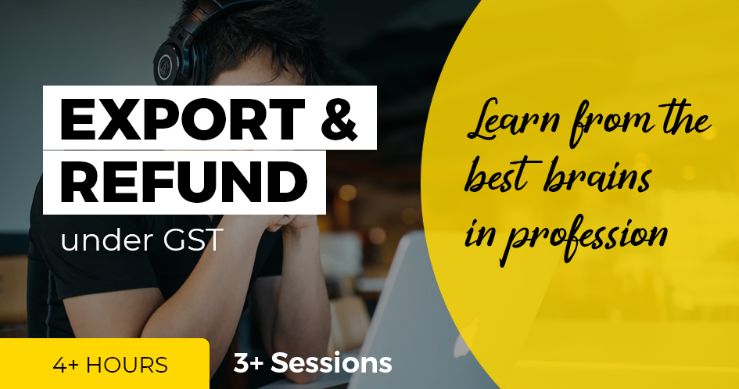 Join our course on Export and Refund Under GST by Consultease Administrator