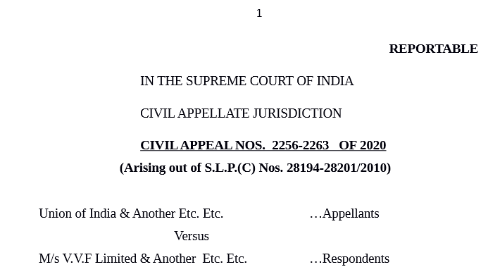 Supreme Court in the case of Union of India Versus M/s V.V.F Limited
