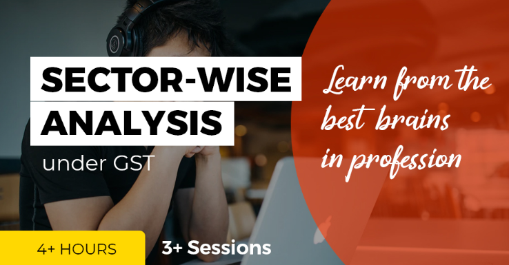 Join our course on Sector-wise Analysis under GST by Consultease Administrator