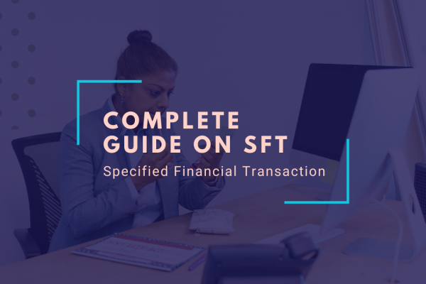 complete guide on sft specified financial transaction