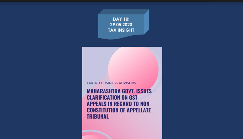 Maharashtra Govt. Issues Clarification on GST Appeals in regard to Non-Constitution of Appellate Tribunal