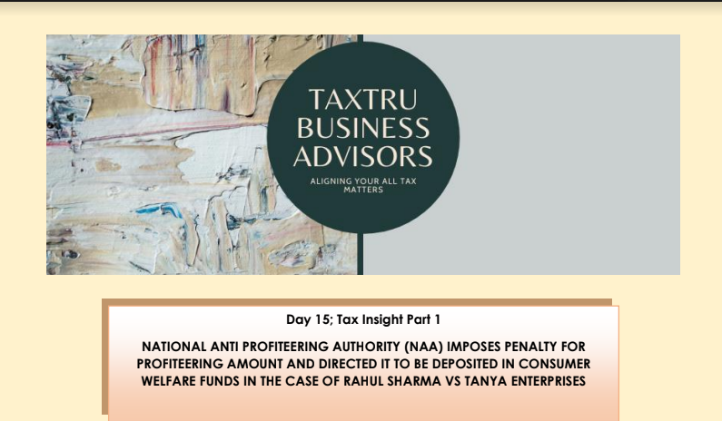 NAA Imposes Penalty For Profiteering Amount And Directed It To Be Deposited In Consumer Welfare Funds In The Case Of Rahul Sharma Vs Tanya Enterprises