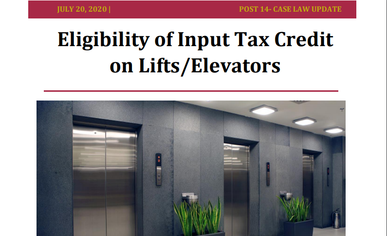 Eligibility of Input Tax Credit on Lifts/Elevators