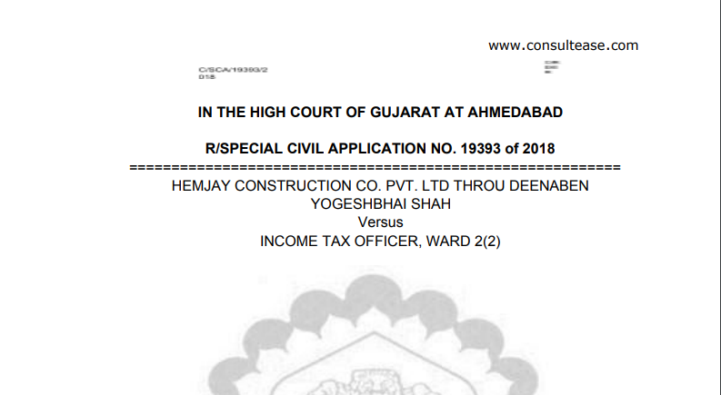 Gujarat HC in the case of Hemjay Construction Co. Pvt. Ltd Versus Income Tax Officer