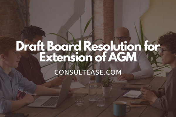 Draft Board Resolution for Extension of AGM (2)