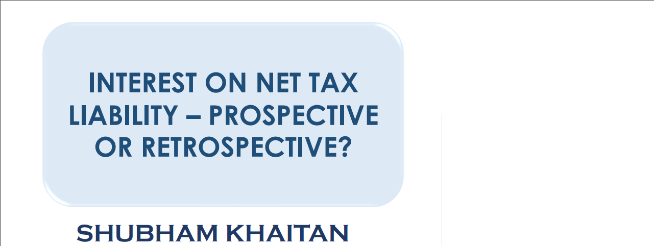 Interest on Net Tax Liability – Prospective or Retrospective?