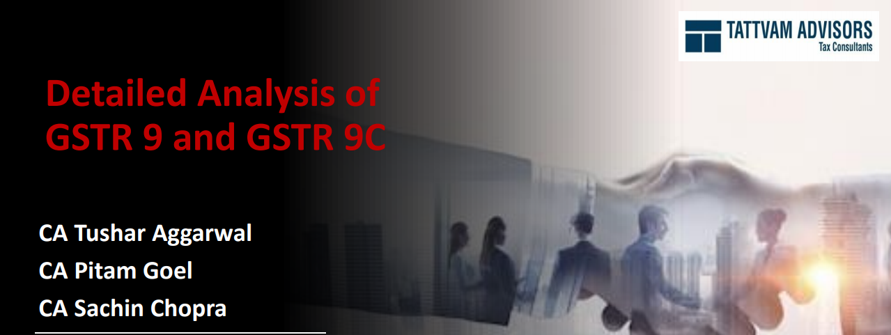 Detailed Analysis of GSTR 9 and GSTR 9C