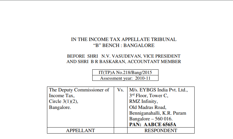 ITAT in the case of The Deputy Commissioner of Income Tax Versus M/s. EYBGS India Pvt. Ltd.