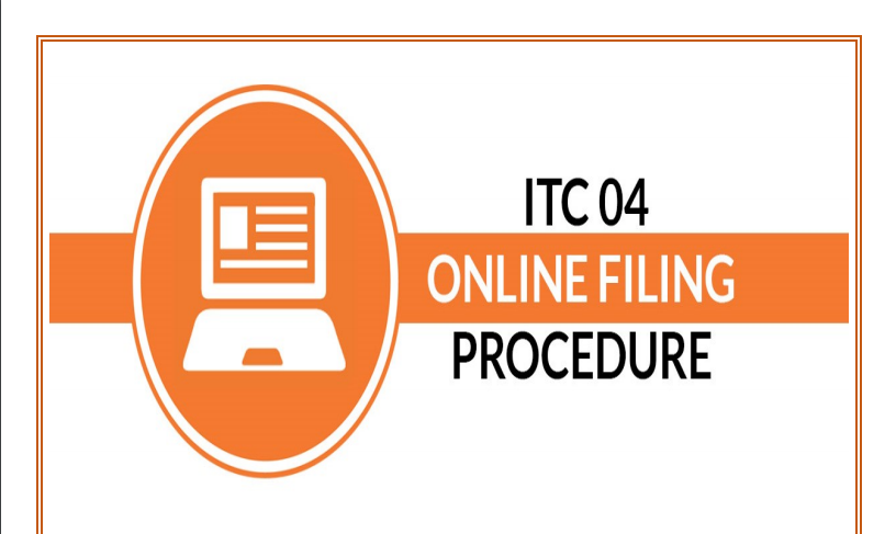 ITC-04 Online Filing Procedure