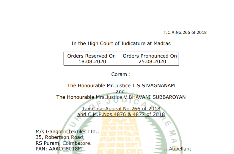 Madras HC in the case of M/s.Gangotri Textiles Ltd.