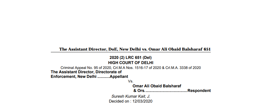 Delhi HC in the case of The Assistant Director, Directorate of Enforcement Versus Omar Ali Obaid Balsharaf. 