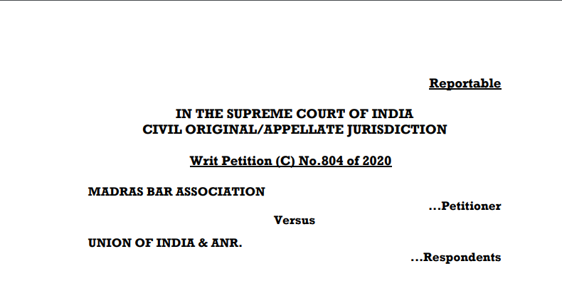 Supreme Court in the case of Madras Bar Association Versus Union of India