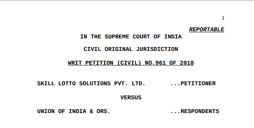 Supreme Court in the Case of Skill Lotto Solutions Pvt. Ltd. Versus Union of India