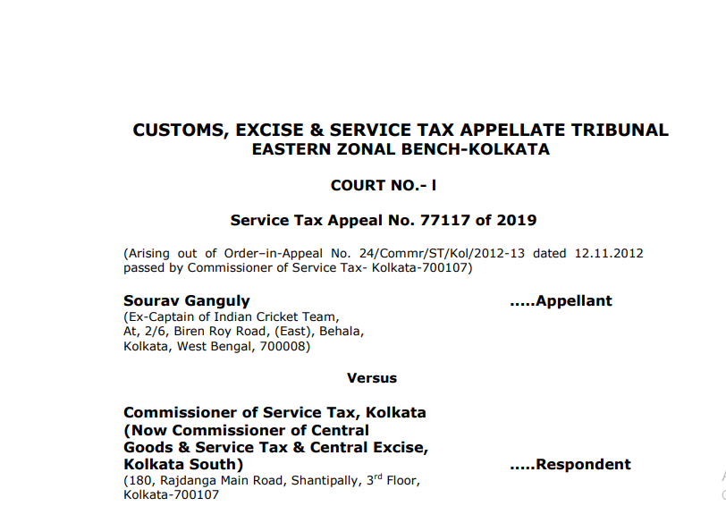 CESTAT in the case of Sourav Ganguly Versus Commissioner of Service Tax.