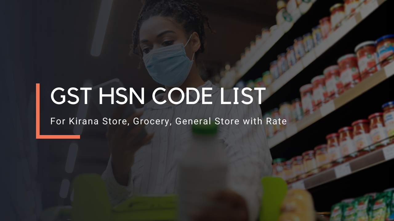 GST HSN Code List for Kirana Store, Grocery, General Store