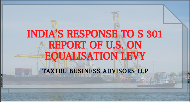 India’s Response To S 301 Report of U.S. On Equalisation Levy