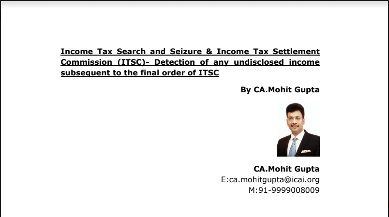 Income Tax Search and Seizure & Income Tax Settlement Commission (ITSC)- Detection of any undisclosed income subsequent to the final order of ITSC