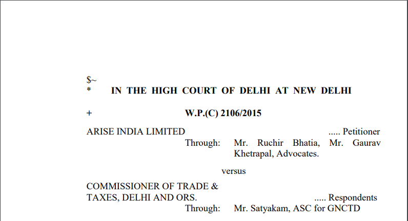 Delhi HC in the case of Arise India Limited Versus Commissioner of Trade & Taxes