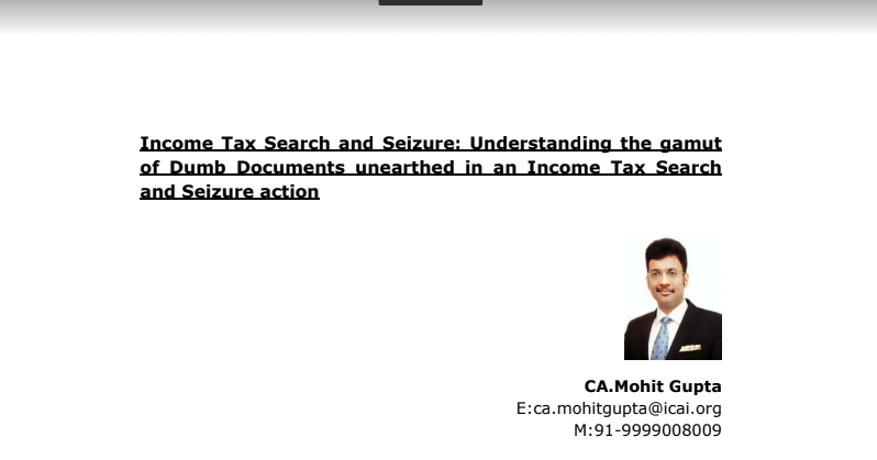 Income Tax Search and Seizure: Understanding the gamut of Dumb Documents unearthed in an Income Tax Search and Seizure action