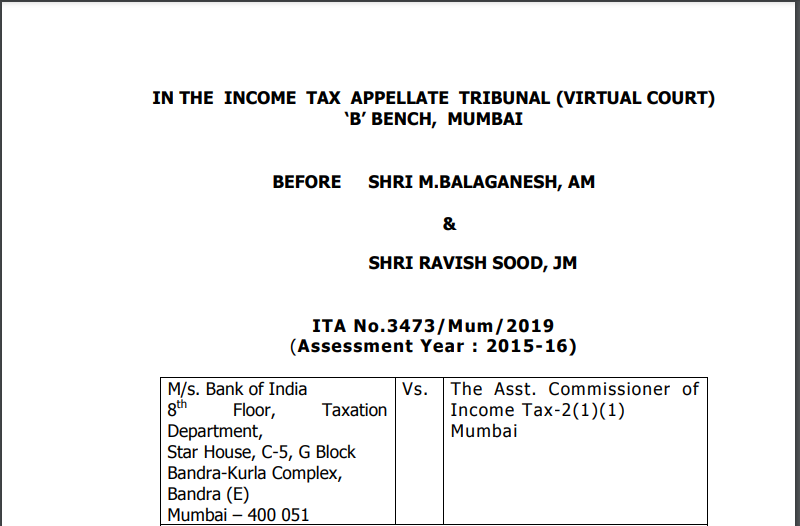ITAT in the case of M/s. Bank of India Versus The Asst. Commissioner of Income Tax