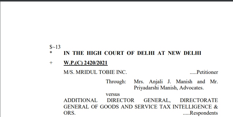 Delhi HC in the case of M/s. Mridul Tobie Inc.