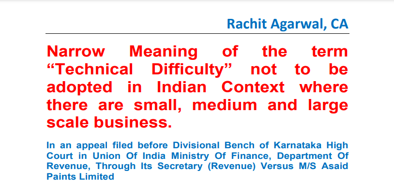Narrow Meaning of the term “Technical Difficulty” not to be adopted in the Indian context where there are small, medium, and large scale business.