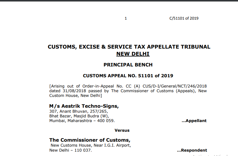 CESTAT Delhi in the case of M/s Aestrik Techno-Signs Versus The Commissioner of Customs