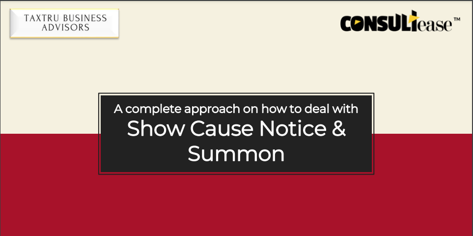 A complete approach on how to deal with Show Cause Notice & Summon