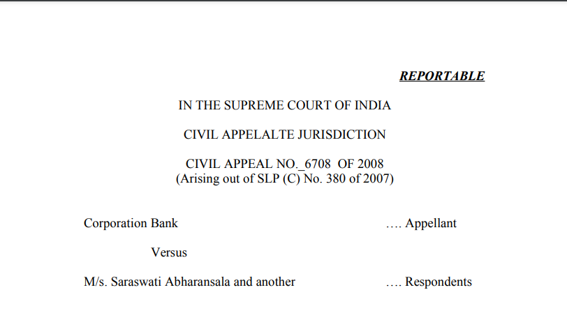 Supreme Court in the case of Corporation Bank Versus M/s. Saraswati Abharansala