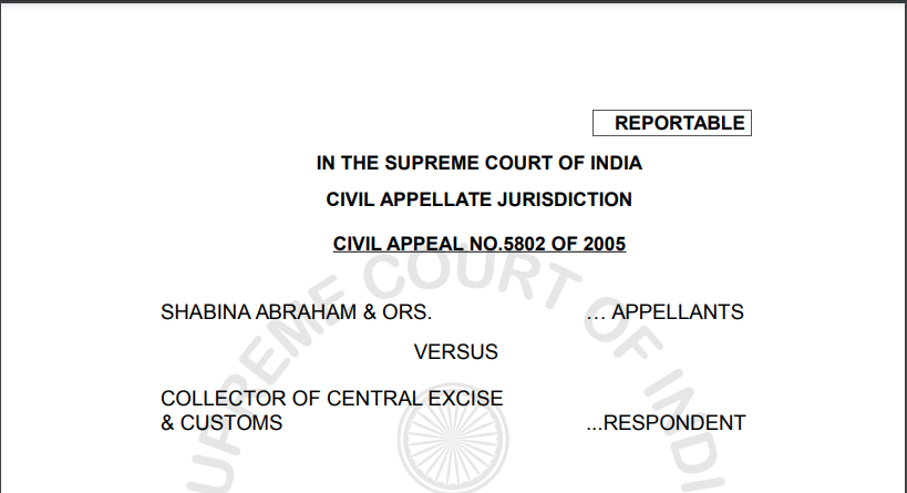 Supreme Court in the case of Shabina Abraham Versus Collector of Central Excise & Customs