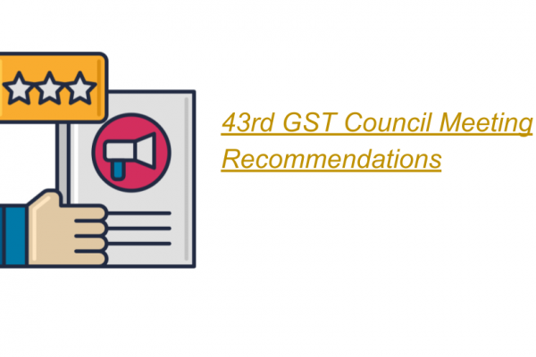 43rd GST Council Meeting Recommendations