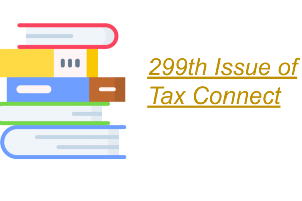 299th Issue of Tax Connect