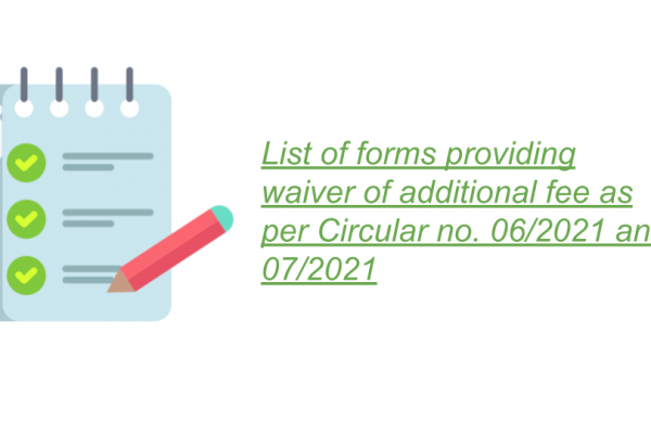 List of forms providing waiver of additional fee as per Circular no. 06/2021 and 07/2021