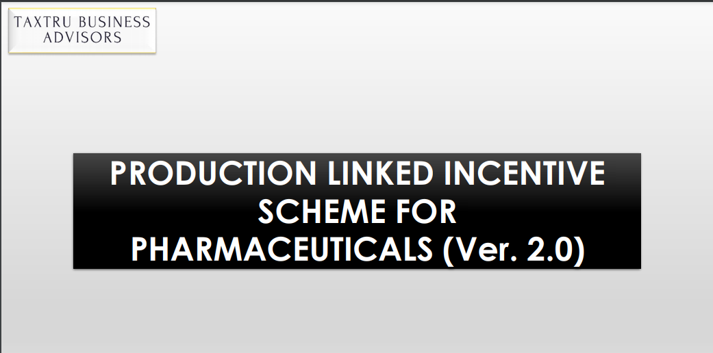 Production Linked Incentive Scheme For Pharmaceuticals (Ver. 2.0). 
