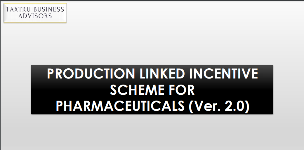 Production Linked Incentive Scheme For Pharmaceuticals (Ver. 2.0).