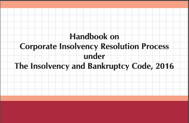 Handbook on Corporate Insolvency Resolution Process under The Insolvency and Bankruptcy Code, 2016: ICAI 
