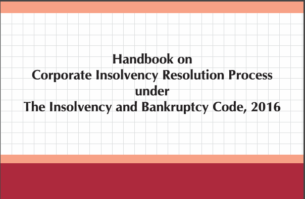 Handbook on Corporate Insolvency Resolution Process under The Insolvency and Bankruptcy Code, 2016: ICAI