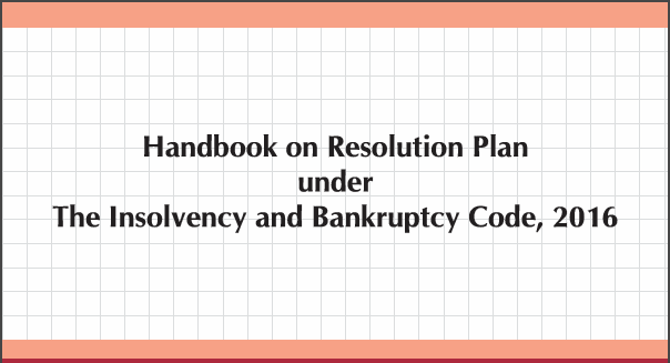 Handbook on Resolution Plan under The Insolvency and Bankruptcy Code, 2016: ICAI. 